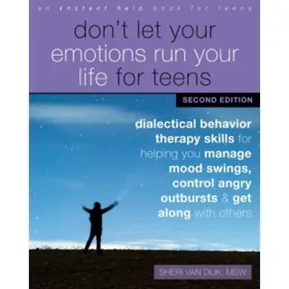 Don't Let Your Emotions Run Your Life for Teens, Second Edition