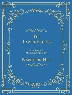 Law of Success From The 1925 Manuscript Lessons