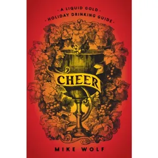 Cheer: A Liquid Gold Holiday Drinking Guide