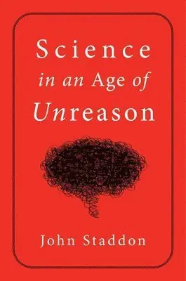 Science in an Age of Unreason