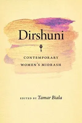 Dirshuni - Contemporary Women′s Midrash