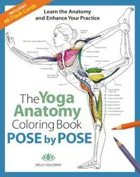 Yoga Anatomy Coloring Book, The: Pose by Pose