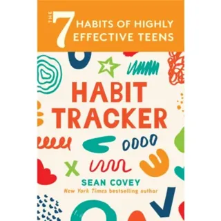 The 7 Habits of Highly Effective Teens: Habit Tracker