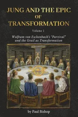 Jung and the Epic of Transformation - Volume 1