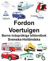 Svenska-Holländska Fordon/Voertuigen Barns tvåspråkiga bildordbok