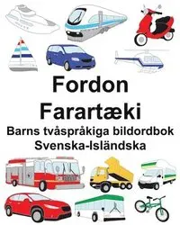 Svenska-Isländska Fordon/Farartæki Barns tvåspråkiga bildordbok
