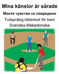 Svenska-Makedonska Mina känslor är sårade/Моите чувства се п