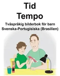 Svenska-Portugisiska (Brasilien) Tid/Tempo Tvåspråkig bilderbok för barn