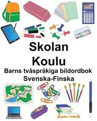 Svenska-Finska Skolan/Koulu Barns tvåspråkiga bildordbok