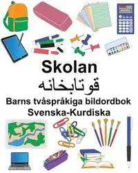 Svenska-Kurdiska Skolan/قوتابخانە Barns tvåspråkiga bildordbok