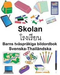 Svenska-Thailändska Skolan/โรงเรียน Barns tvåspråkiga bildordbok