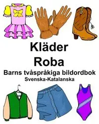 Svenska-Katalanska Kläder/Roba Barns tvåspråkiga bildordbok