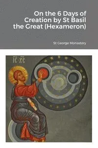 On the 6 Days of Creation by St Basil the Great (Hexameron)