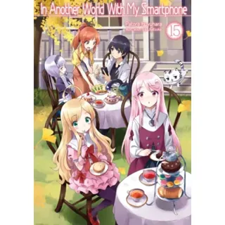 In Another World With My Smartphone: Volume 15