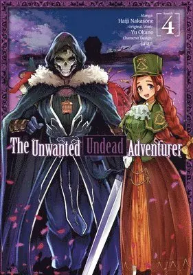 The Unwanted Undead Adventurer (Manga): Volume 4