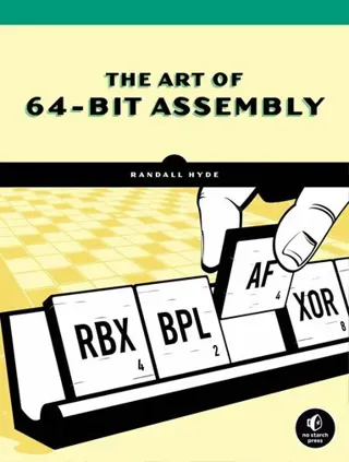 The Art Of 64-bit Assembly, Volume 1
