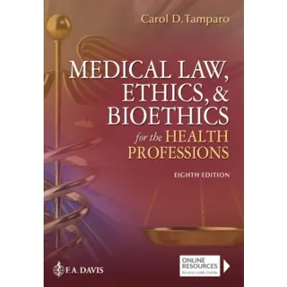 Medical Law, Ethics, & Bioethics for the Health Professions