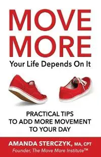Move More, Your Life Depends On It