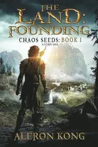 The Land: Founding: A LitRPG Saga