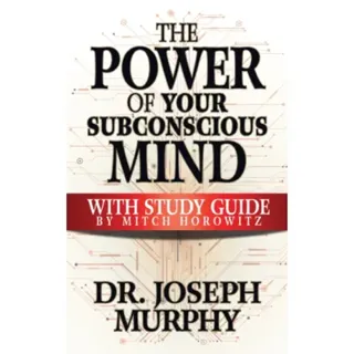 The Power of Your Subconscious Mind with Study Guide