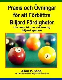 Praxis och Övningar för att Förbättra Biljard Färdigheter