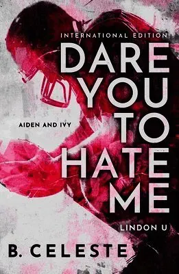 Dare You to Hate Me