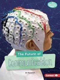 The Future of Communication