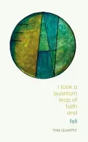 I Took a Quantum Leap of Faith and Fell
