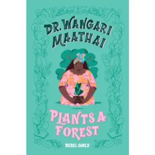 Dr. Wangari Maathai Plants a Forest