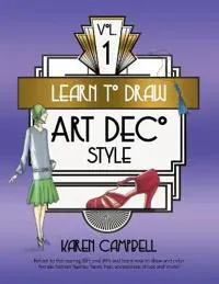 Learn to Draw Art Deco Style Vol. 1