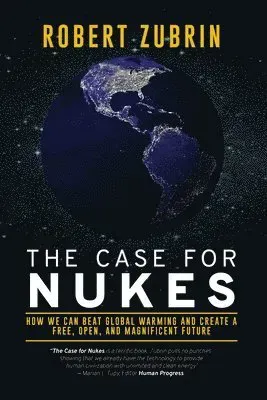 The Case for Nukes