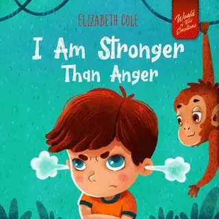 I Am Stronger Than Anger
