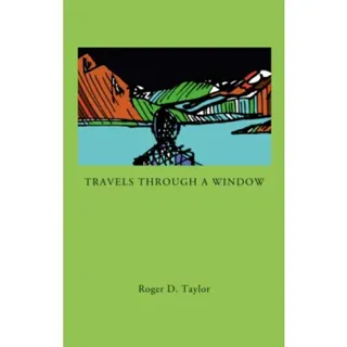 Travels Through a Window