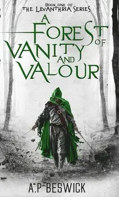 A Forest Of Vanity And Valour