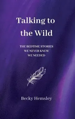Talking to the Wild
