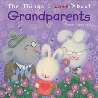 The Things I Love About Grandparents