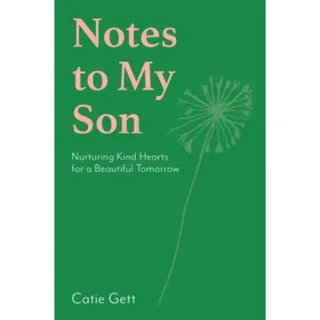 Notes to My Future Son