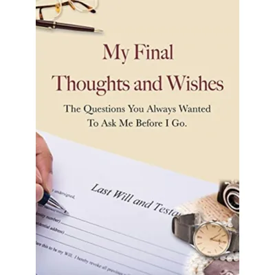 My Final Thoughts and Wishes