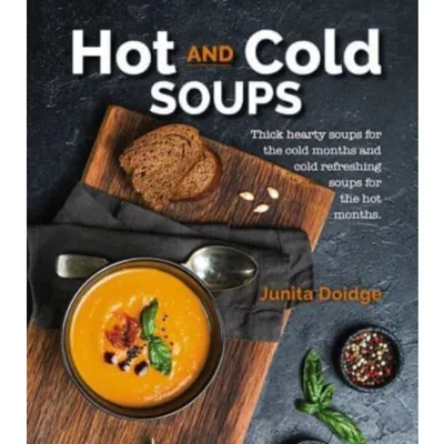 Hot and Cold Soups