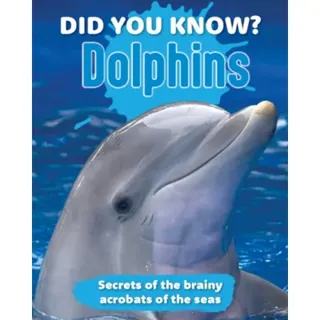 Did You Know? Dolphins