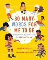 So Many Words for Me to Be