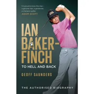 Ian Baker-Finch: To Hell and Back