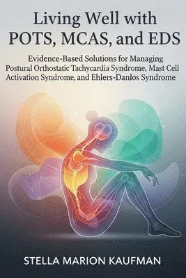 Living Well with POTS, MCAS, and EDS