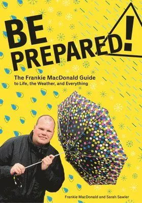 Be Prepared!