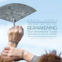 Reawakening Our Ancestors' Lines