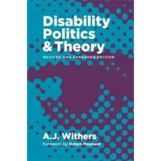 Disability Politics and Theory, Revised and Expanded Edition