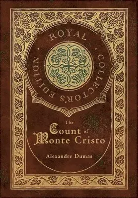 The Count of Monte Cristo (Royal Collector's Edition) (Case Laminate Hardcover with Jacket)