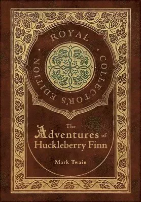 Adventures of Huckleberry Finn (Royal Collector's Edition) (Illustrated) (Case Laminate Hardcover with Jacket)