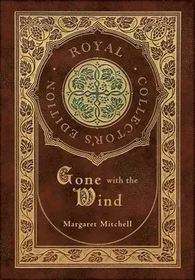 Gone with the Wind (Royal Collector's Edition) (Case Laminate Hardcover with Jacket)