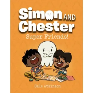 Super Friends (simon And Chester Book #4)